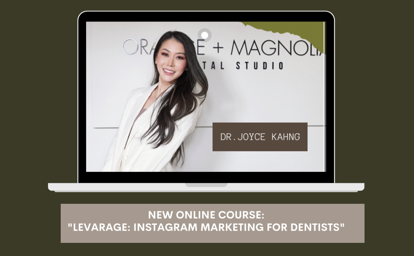 Dr. Joyce Kahng is Launching An Online Marketing Course for Dentists