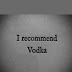 I Recommend Vodka Wallpaper for iPhone and Android 