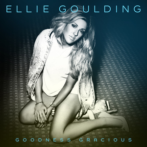 Ellie_Goulding_-_Goodness_Gracious.png
