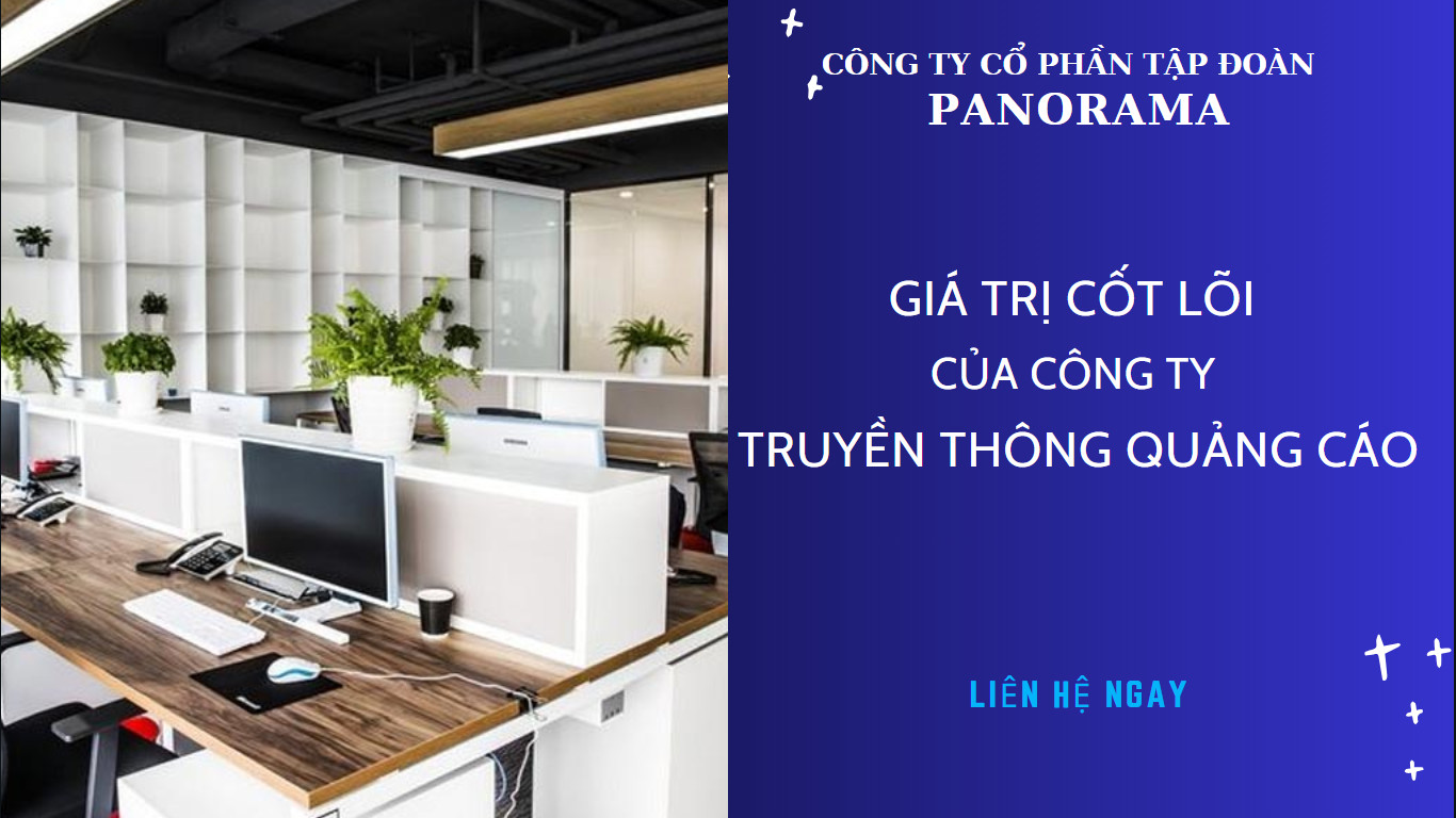 GIÁ TRỊ CỐT LÕI CỦA TẬP ĐOÀN PANORAMA - CÔNG TY TOP ĐẦU VỀ TRUYỀN THÔNG TẠI X2kAmhIwFZR7cwgrYeOT22FhDWi4C3Dlg5z-IFoSCB2CY01mzLMSvNqjuUX5kzPcmUuX3M_Xw-co7BENLBwPit6Yei8w6zCWWmMfPNaAwLLcYI8LTFIbMWSIpkTqpml-AfiTHi1Tk5itaIuRHqPVD0I