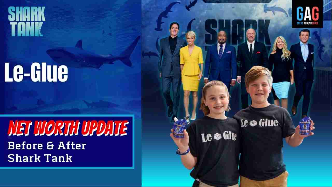 “LeGlue” Net worth Update (Before & After Shark Tank) Geeks Around Globe
