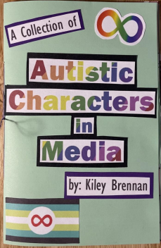 Zine cover, green with cut out text and infinity symbol in rainbow colours.  Text reads "A Collection of Autistic Characters in Media. by Kiley Brennan"