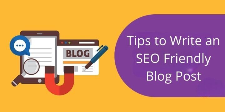 10 Tips to Write SEO Friendly Blog Post