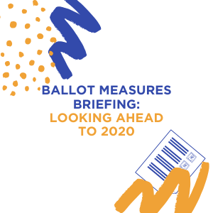 Ballot measures briefing