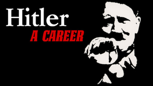 Best Netflix Documentaries- Hitler: A Career