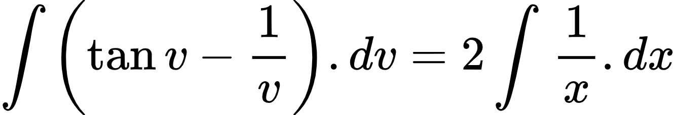 {"code":"\\begin{align*}\n{\\int_{}^{}\\left(\\tan v-\\frac{1}{v}\\right).dv}&={2\\int_{}^{}\\frac{1}{x}.dx}\t\n\\end{align*}","font":{"family":"Arial","color":"#000000","size":10},"id":"4-0-1-0-0-0-0-1-2-1-1-0","type":"align*","ts":1604141010388,"cs":"x7OUEFMip5nd4rW0NTBABg==","size":{"width":221,"height":37}}