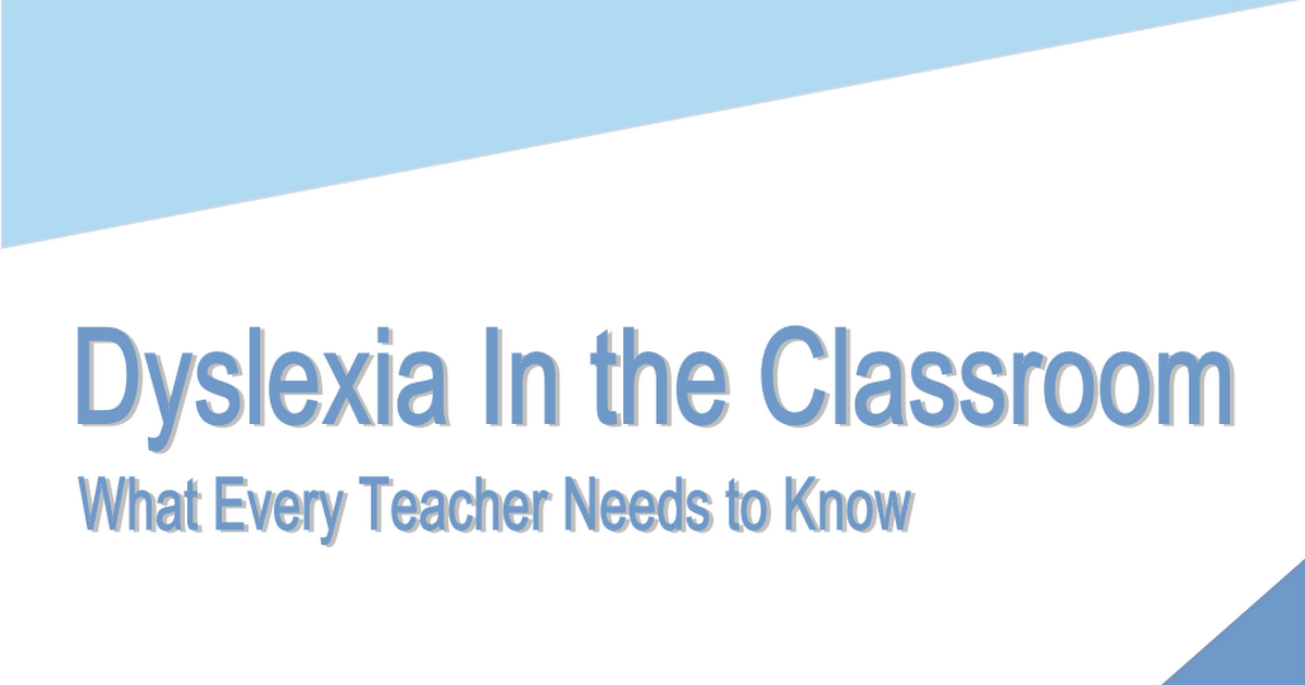 Dyslexia in the Classroom What Every Teacher Needs to Know.pdf