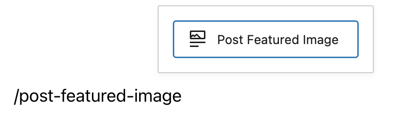 Add Post Featured Image block quickly