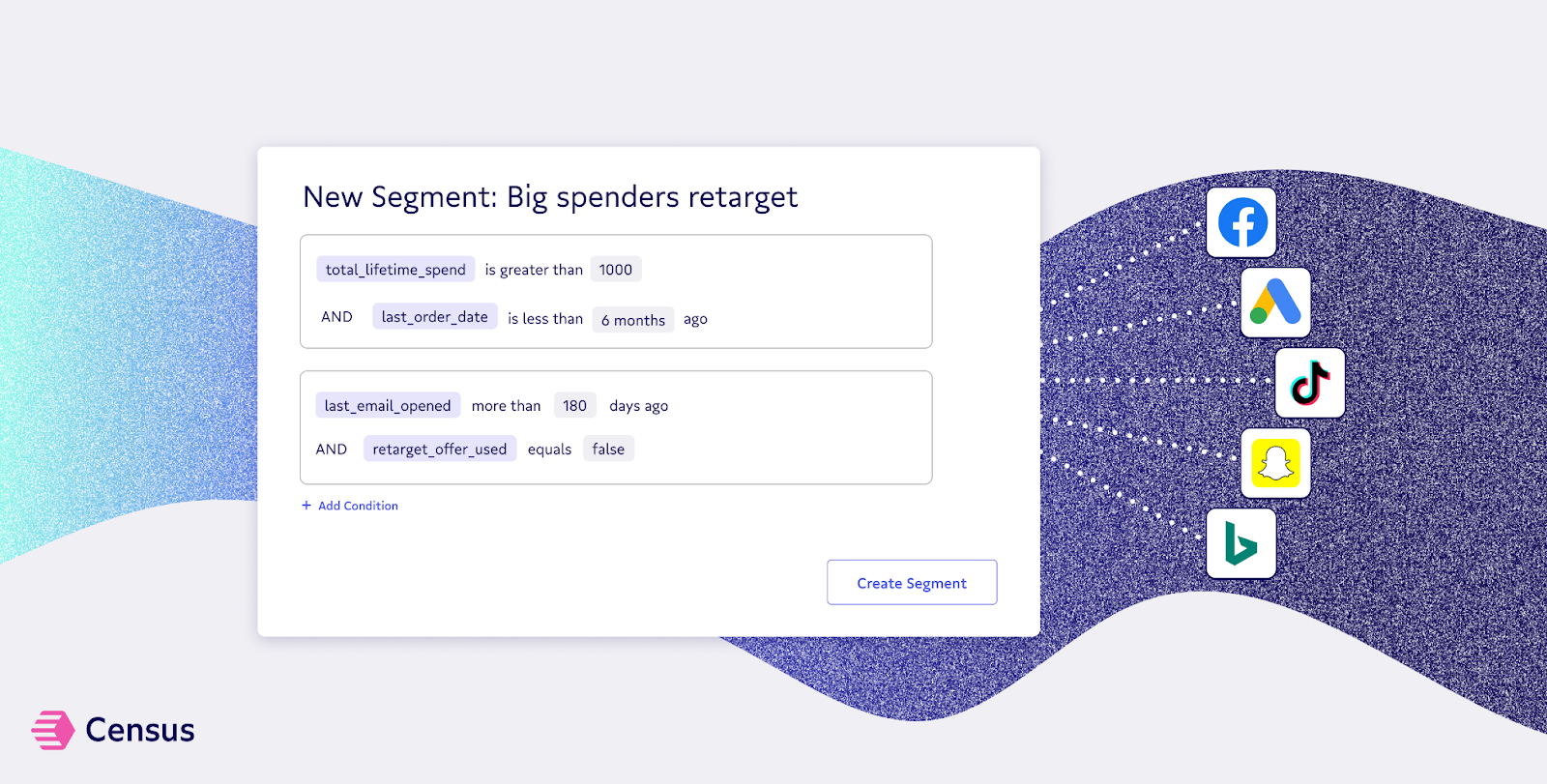 Census Segments - build audiences on top of your data warehouse