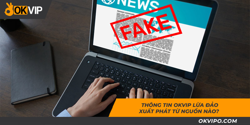OKVIP Lừa Đảo – Thực Hư Tin Đồn Tập Đoàn Lừa Đảo Người Chơi