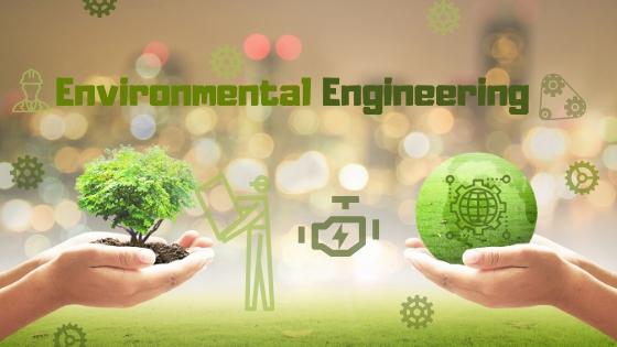 Environmental Engineering is in list of top 10 Engineering Courses in India