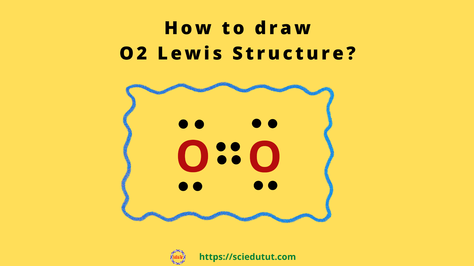 How to Draw O2 Lewis Structure?