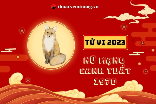 tu-vi-tuoi-canh-tuat-1970-nam-2023-nu-mang